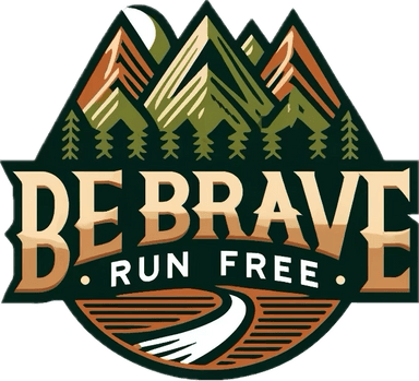 Be Brave Run Free